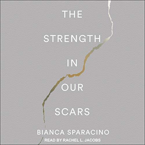 The Strength In Our Scars [Audiobook]