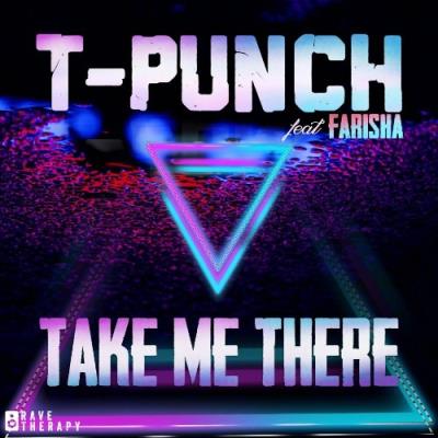 VA - T-Punch feat. Farisha - Take Me There (2022) (MP3)
