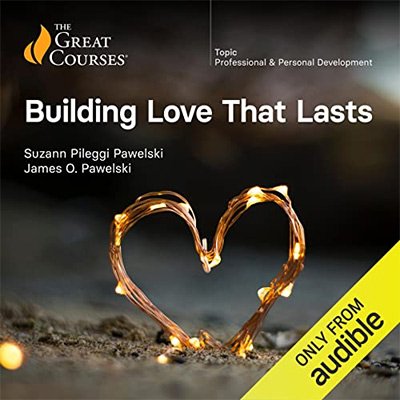 The Great Courses – Building Love That Lasts (Audiobook)