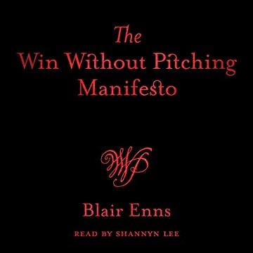 The Win Without Pitching Manifesto [Audiobook]
