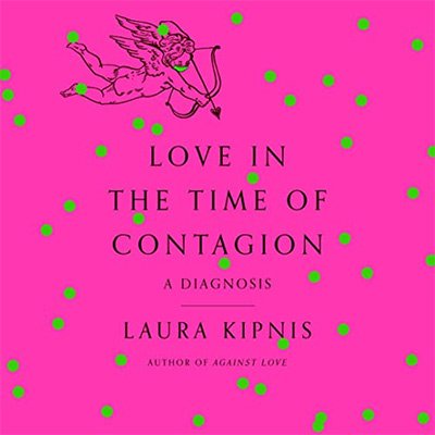 Love in the Time of Contagion A Diagnosis (Audiobook)