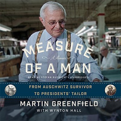 Measure of a Man From Auschwitz Survivor to Presidents' Tailor (Audiobook)