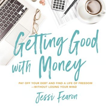 Getting Good with Money [Audiobook]