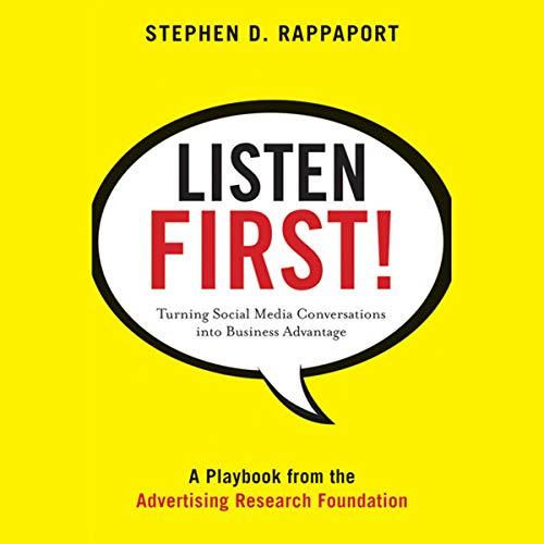 Listen First! Turning Social Media Conversations Into Business Advantage [Auddiobook]
