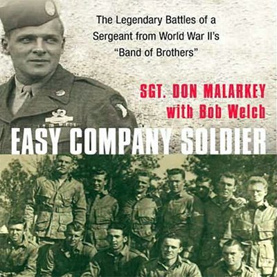 Easy Company Soldier The Legendary Battles of a Sergeant from WW II's 'Band of Brothers'(Audiobook)