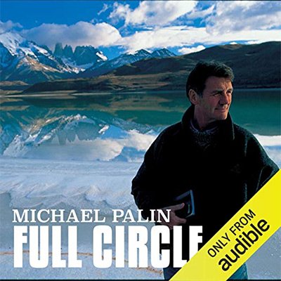 Michael Palin Full Circle (Audiobook)