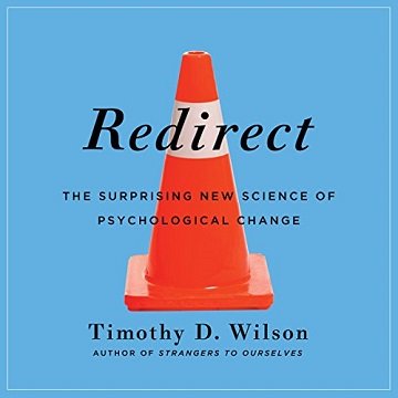 Redirect The Surprising New Science of Psychological Change [Audiobook]