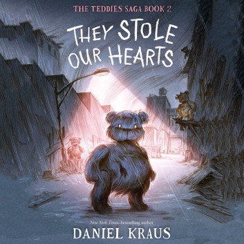 They Stole Our Hearts (The Teddies Saga #2) [Audiobook]