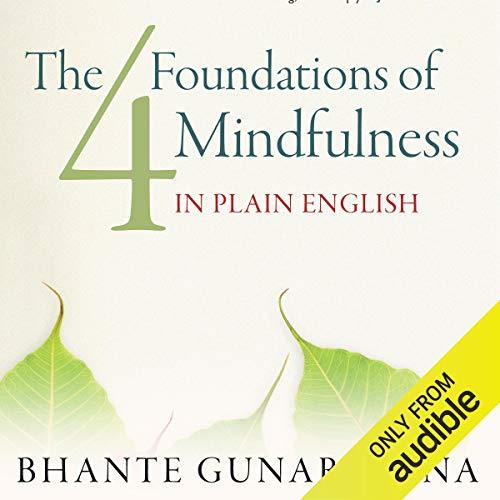 The Four Foundations of Mindfulness in Plain English [Audiobook]