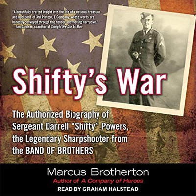 Shifty's War The Authorized Biography of Sergeant Darrell Shifty Powers (Audiobook)