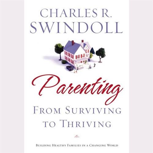 Parenting From Surviving to Thriving Building Healthy Families in a Changing World [Audiobook]