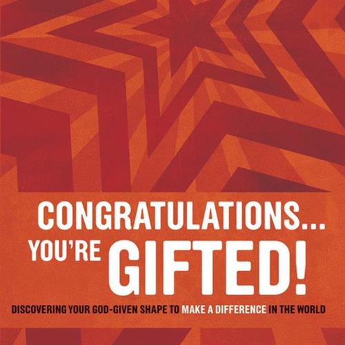 Congratulations...You're Gifted! Discovering Your God-Given Shape to Make a Difference in the World [Audiobook]