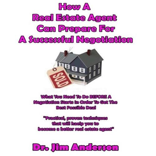 How A Real Estate Agent Can Prepare For A Successful Negotiation What You Need To Do BEFORE A Negotiation Starts