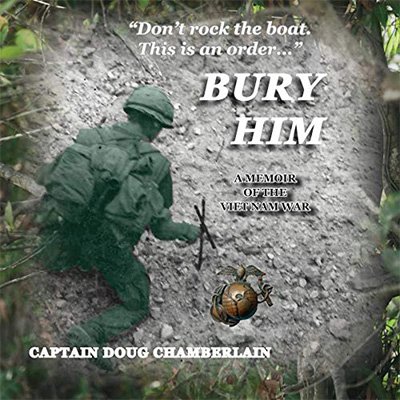 Bury Him A Memoir of the Viet Nam War (Audiobook)
