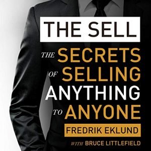 The Sell The Secrets of Selling Anything to Anyone (read by Fredrik Eklund, Barbara Corcoran) [Audiobook]