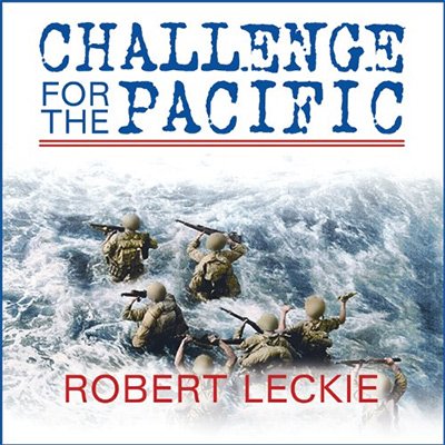 Challenge for the Pacific Guadalcanal - The Turning Point of the War (Audiobook)