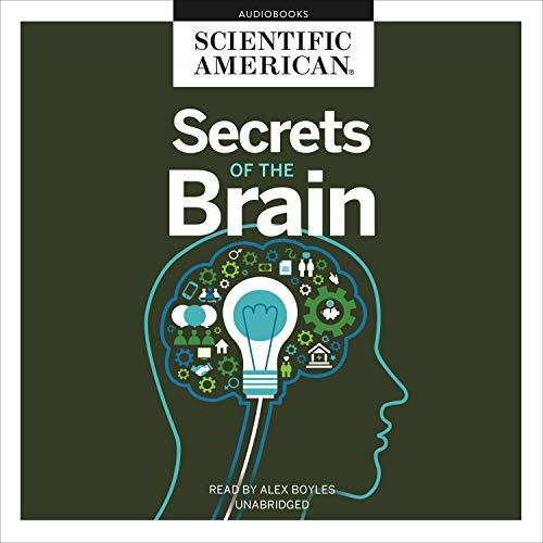 Secrets of the Brain by Scientific American [Audiobook]