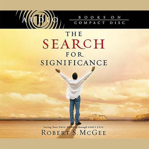 The Search for Significance Seeing Your True Worth Through God’s Eyes [Audiobook]