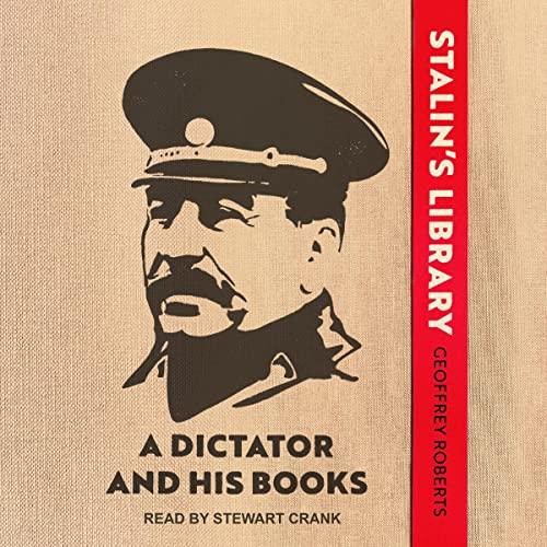 Stalin's Library A Dictator and His Books [Audiobook]