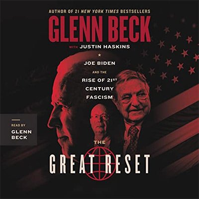 The Great Reset Joe Biden and the Rise of Twenty-First-Century Fascism (Audiobook)