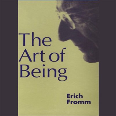 The Art of Being by Erich Fromm (Audiobook)