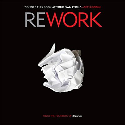 ReWork Change the Way You Work Forever (Audiobook)
