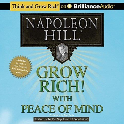 Grow Rich! With Peace of Mind [Audiobook]