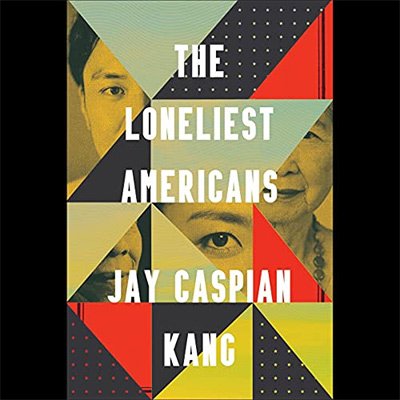 The Loneliest Americans (Audiobook)