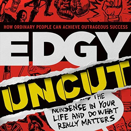 Edgy Conversations How Ordinary People Achieve Outrageous Success [Audiobook]