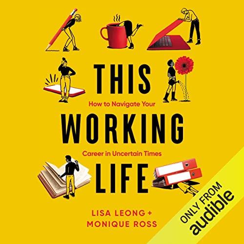 This Working Life How to Navigate Your Career in Uncertain Times [Audiobook]