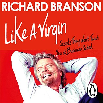Like a Virgin Secrets They Won't Teach You at Business School (Audiobook)