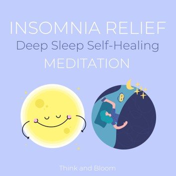 Insomnia Relief - Deep Sleep Self-Healing Meditation [Audiobook]