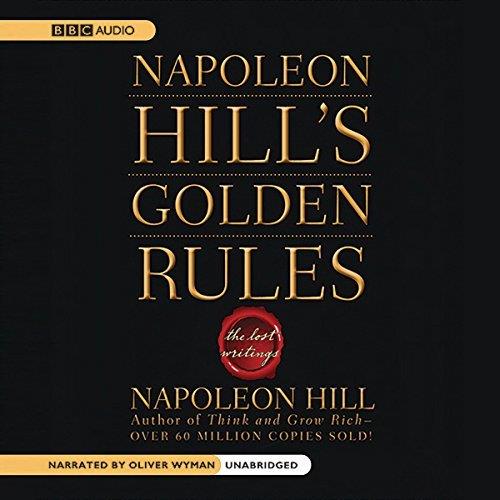 Napoleon Hill’s Golden Rules The Lost Writings [Audiobook]