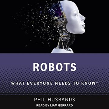 Robots What Everyone Needs to Know [Audiobook]