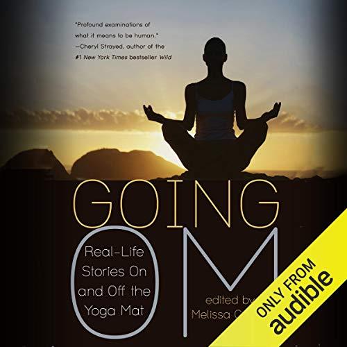 Going Om Real Life Stories On and Off the Yoga Mat [Audiobook]