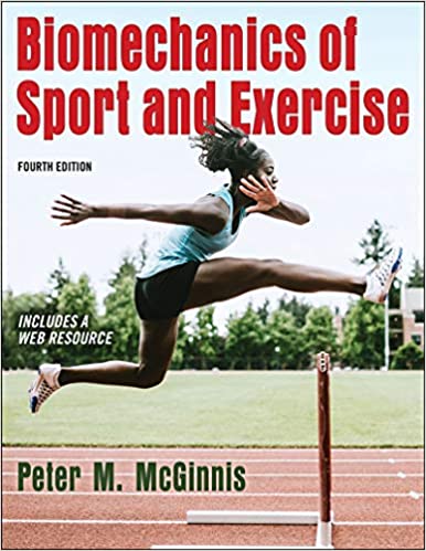 Biomechanics of Sport and Exercise, 4th Edition