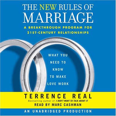 The New Rules of Marriage What You Need to Know to Make Love Work (Audiobook)