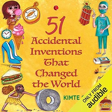 51 Accidental Inventions That Changed The World [Audiobook]