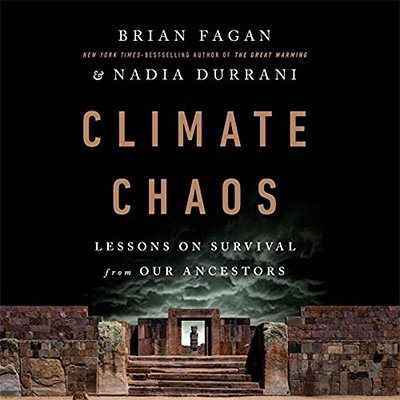 Climate Chaos Lessons on Survival from Our Ancestors (Audiobook)