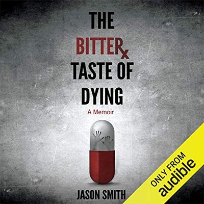 The Bitter Taste of Dying A Memoir (Audiobook)