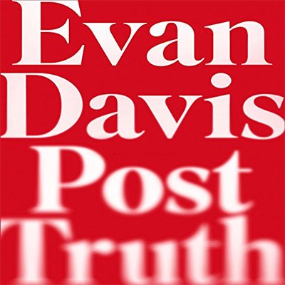 Post-Truth Why We Have Reached Peak Bullshit and What We Can Do About It (Audiobook)