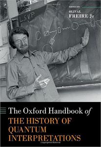 The Oxford Handbook of the History of Quantum Interpretations