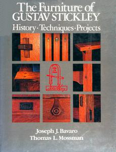 The Furniture of Gustav Stickley History, Techniques, Projects