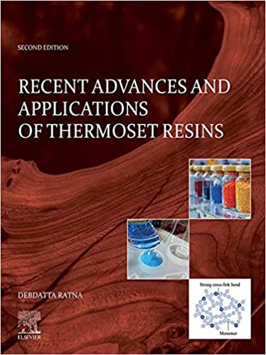 Recent Advances and Applications of Thermoset Resins, 2nd Edition
