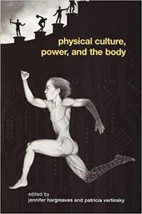 Physical Culture, Power, and the Body