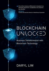 Blockchain Unlocked Business Transformation with Blockchain Technology
