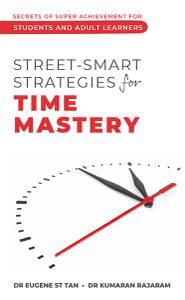 Street-Smart Strategies for Time Mastery (Secrets of Super Achievement for Students and Adult Learners)