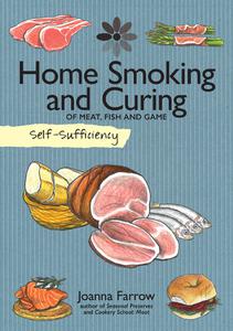Home Smoking and Curing of Meat, Fish and Game (Self-sufficiency)