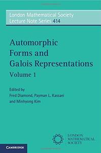 Automorphic Forms and Galois Representations Volume 1