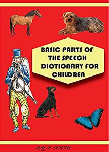 BASIC PARTS OF THE SPEECH DICTIONARY FOR CHILDREN